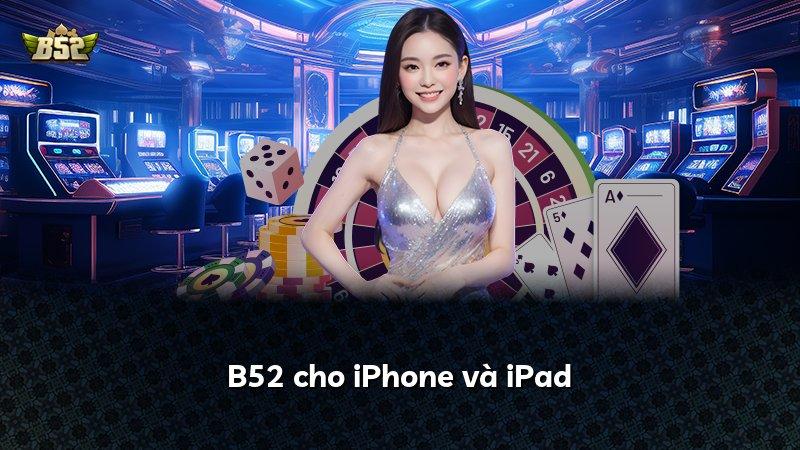 B52 cho iPhone và iPad