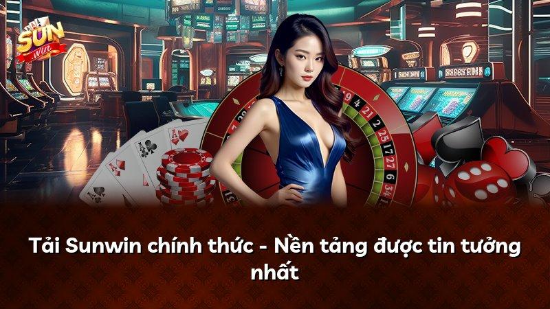 Tải Sunwin chính thức - Nền tảng được tin tưởng nhất